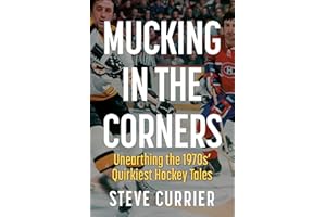 Mucking in the Corners: Unearthing the 1970s' Quirkiest Hockey Tales
