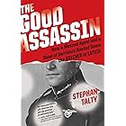 The Good Assassin: How a Mossad Agent and a Band of Survivors Hunted Down the Butcher of Latvia