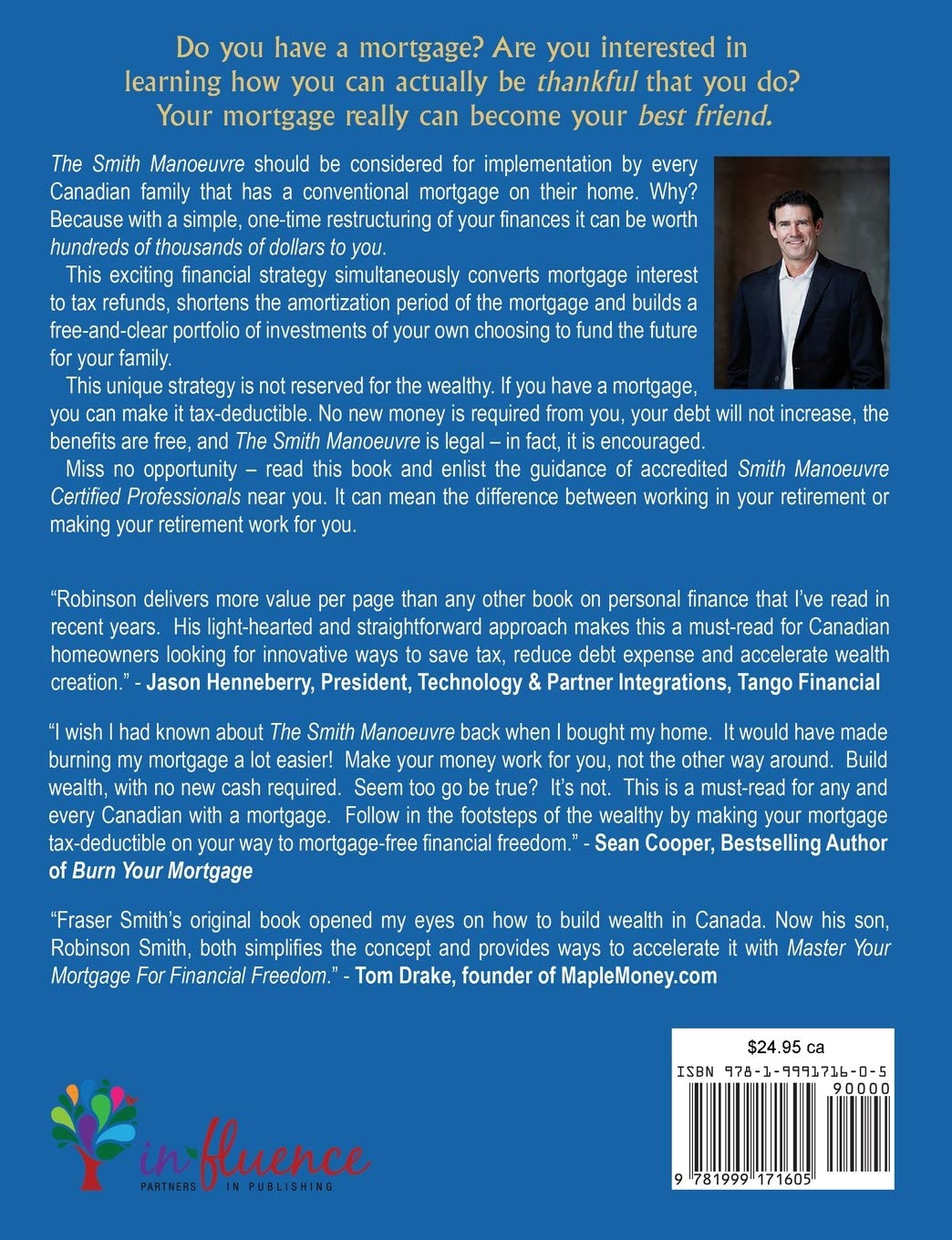 Master Your Mortgage for Financial Freedom: How to Use The Smith Manoeuvre in Canada to Make Your Mortgage Tax-Deductible and Create Wealth Master Your Mortgage for Financial Freedom: How to Use The Smith Manoeuvre in Canada to Make Your Mortgage Tax-Deductible and Create Wealth Paperback