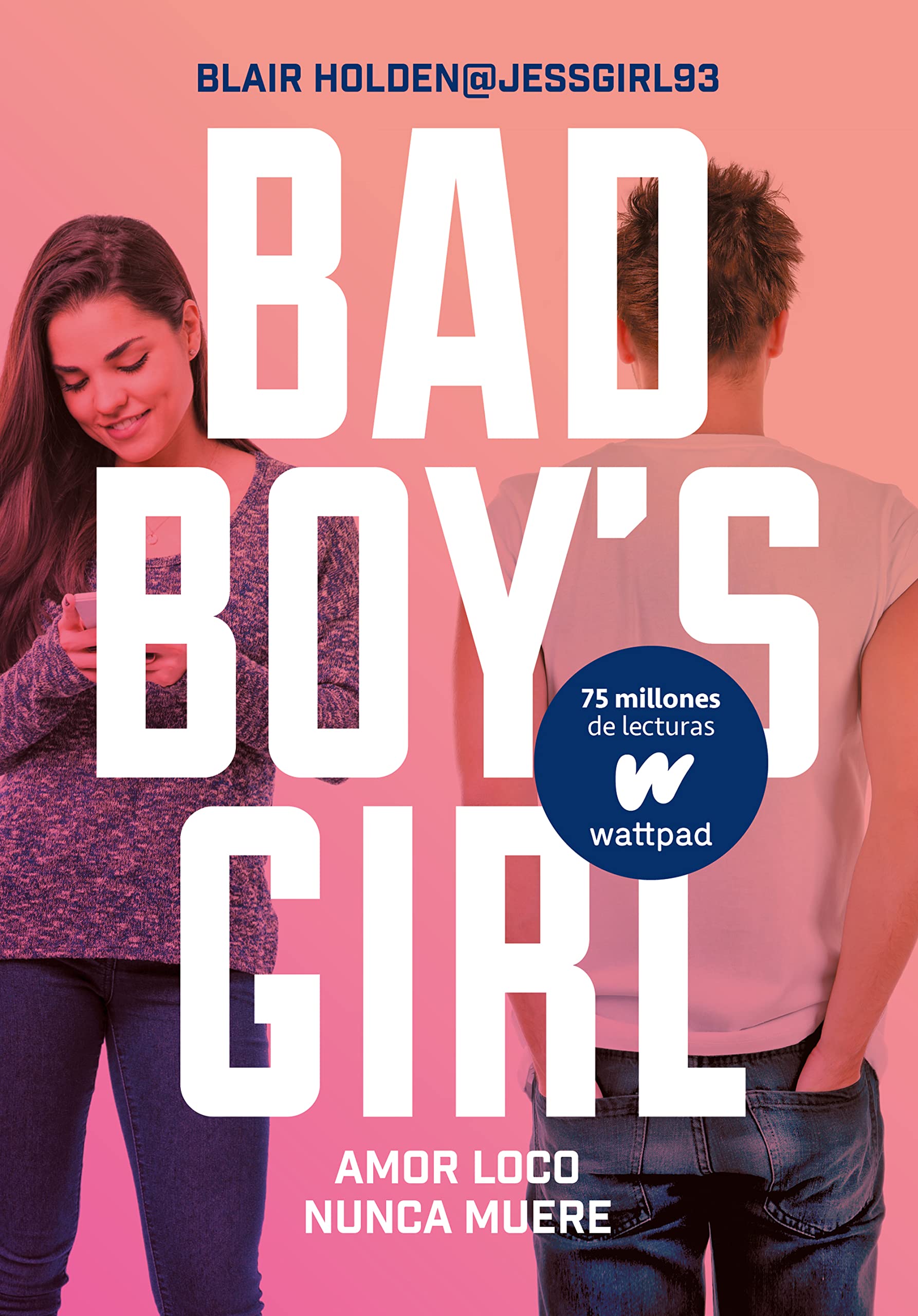 Portada de Amor loco nunca muere (Bad Boy's Girl 3) (Wattpad)