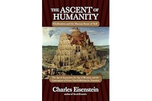 The Ascent of Humanity: Civilization and the Human Sense of Self