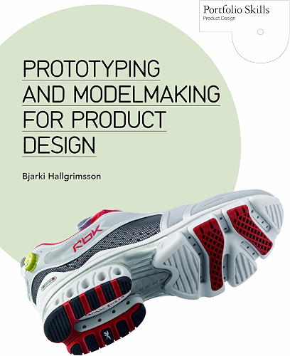 Download Prototyping and Modelmaking for Product Design (Portfolio Skills) (English Edition) PDF