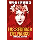 Las señoras del narco: Amar en el infierno (Spanish Edition)