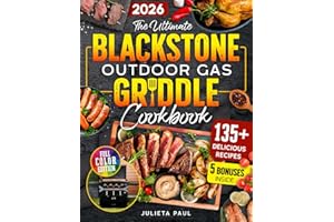 The Ultimate Blackstone Outdoor Gas Griddle Cookbook: 2000 Days of Simple and Delicious Recipes, Secret Tips, and Grilling Master Techniques for Beginners to Cook Like a Pro.