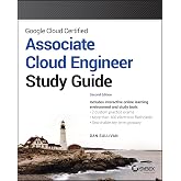 Google Cloud Certified Associate Cloud Engineer Study Guide (Sybex Study Guide)