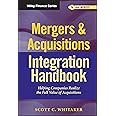 Mergers & Acquisitions Integration Handbook: Helping Companies Realize The Full Value of Acquisitions