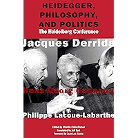 Heidegger, Philosophy, and Politics: The Heidelberg Conference book cover