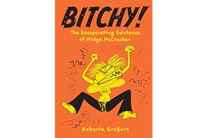 Bitchy! The Exasperating Existence of Midge McCracken