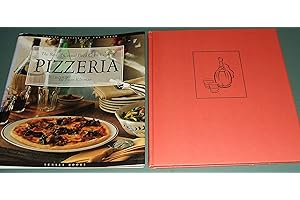 Pizzeria: The Best of Casual Pizza Oven Cooking (Casual Cuisines of the World)