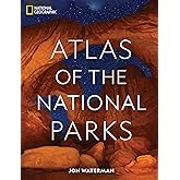 National Geographic Atlas of the National Parks