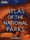 National Geographic Atlas of the National Parks