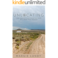 Unlocating: How Undoing Everything You Think Will Bring True Freedom book cover