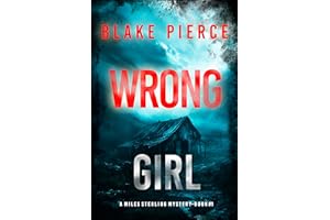 Wrong Girl (A Miles Sterling FBI Suspense Thriller—Book One)