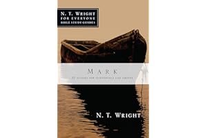 Mark: 20 Studies for Individuals and Groups (N. T. Wright for Everyone Bible Study Guides)