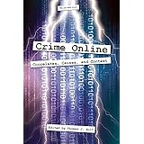 Crime Online: Correlates, Causes, and Context, Third Edition