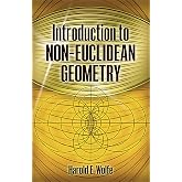Introduction to Non-Euclidean Geometry (Dover Books on Mathematics)