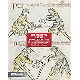The Medieval Art of Swordsmanship: Royal Armouries MS I.33