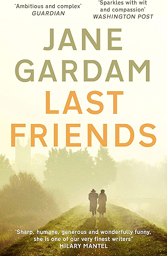 Download Last Friends: From the Orange Prize shortlisted author (Old Filth Book 3) (English Edition) PDF