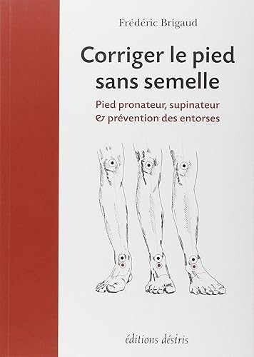 Download Corriger le pied sans semelle - 1ere édition PDF