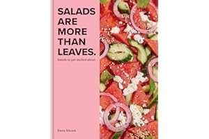 Salads Are More Than Leaves: Salads to get excited about