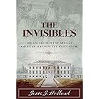 The Invisibles: The Untold Story of African American Slaves in the White House