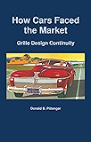 How Cars Faced the Market: Grille Design Continuity