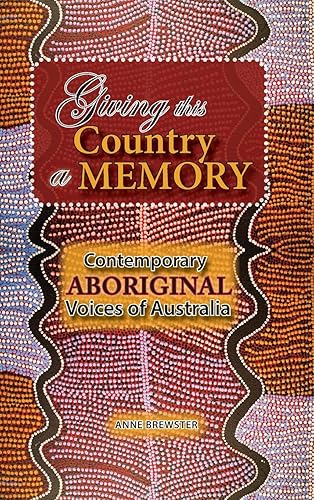 Download Giving This Country a Memory: Contemporary Aboriginal Voices of Australia PDF