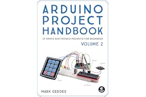 Arduino Project Handbook, Volume 2: 25 Simple Electronics Projects for Beginners