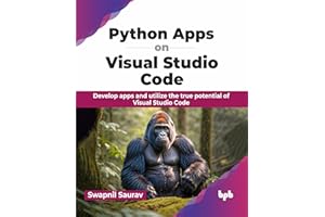 Python Apps on Visual Studio Code: Develop apps and utilize the true potential of Visual Studio Code (English Edition)