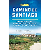 Moon Camino de Santiago: Sacred Sites, Historic Villages, Local Food & Wine (Travel Guide) book cover Moon Camino de Santiago: Sacred Sites, Historic Villages, Local Food & Wine (Travel Guide) book cover