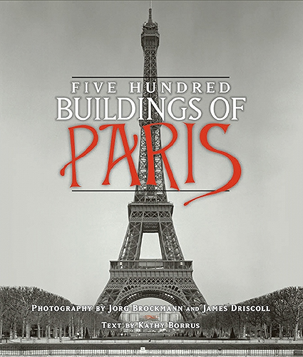 Download Five Hundred Buildings of Paris (Five Hundred Buildings Of...) (English Edition) PDF