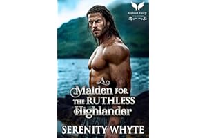 A Maiden for the Ruthless Highlander: A Scottish Historical Romance Novel (Healing Highland Lairds Book 2)