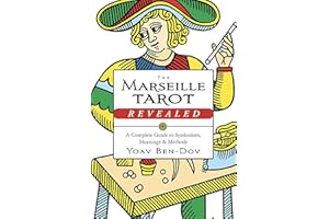 The Marseille Tarot Revealed: A Complete Guide to Symbolism, Meanings & Methods