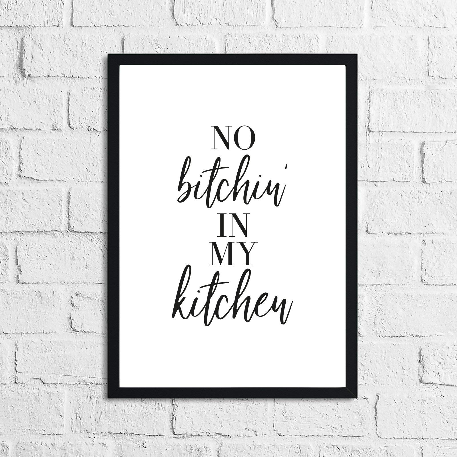 JasonCarlMorgan Winster Creations No Bitchin In My Kitchen 2 Simple Wall Decor Print A5 Normal
