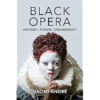 Black Opera: History, Power, Engagement book cover Black Opera: History, Power, Engagement book cover