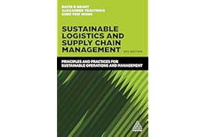 Sustainable Logistics and Supply Chain Management: Principles and practices for sustainable operations and management