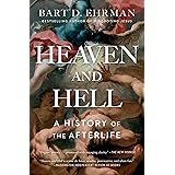 Heaven and Hell: A History of the Afterlife
