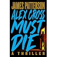 Interesting Alex Cross Must Die A Thriller Images