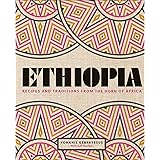 Ethiopia: Recipes and Traditions from the Horn of Africa