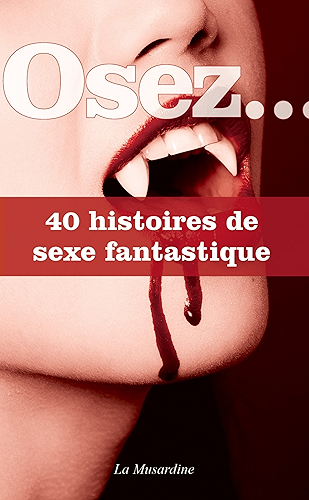 Download Osez 40 histoires de sexe fantastique PDF