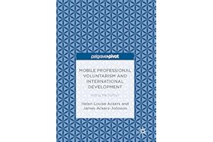 Mobile Professional Voluntarism and International Development: Killing Me Softly?