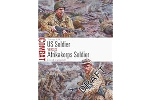 US Soldier vs Afrikakorps Soldier: Tunisia 1943