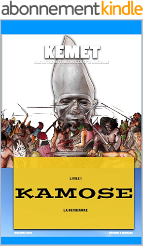 Download KEMET UNE AUTRE HISTOIRE DE L'EGYPTE ANCIENNE: KAMOSE La déchirure PDF