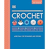 Crochet: Over 130 Techniques and Stitches