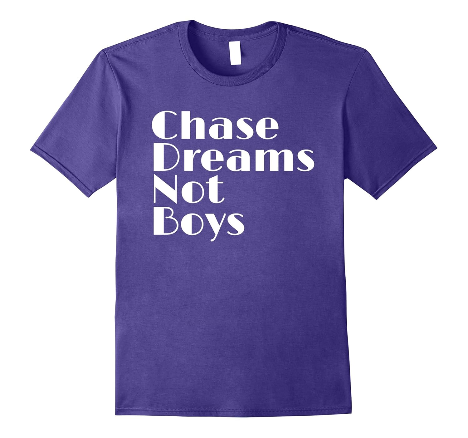 Chase Dreams Not Boys T-Shirt-Rose