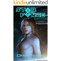 Star Force: Origin Series Box Set (1-4): An Empire Building Military Space Opera Adventure (Star Force Universe Book 1) book cover