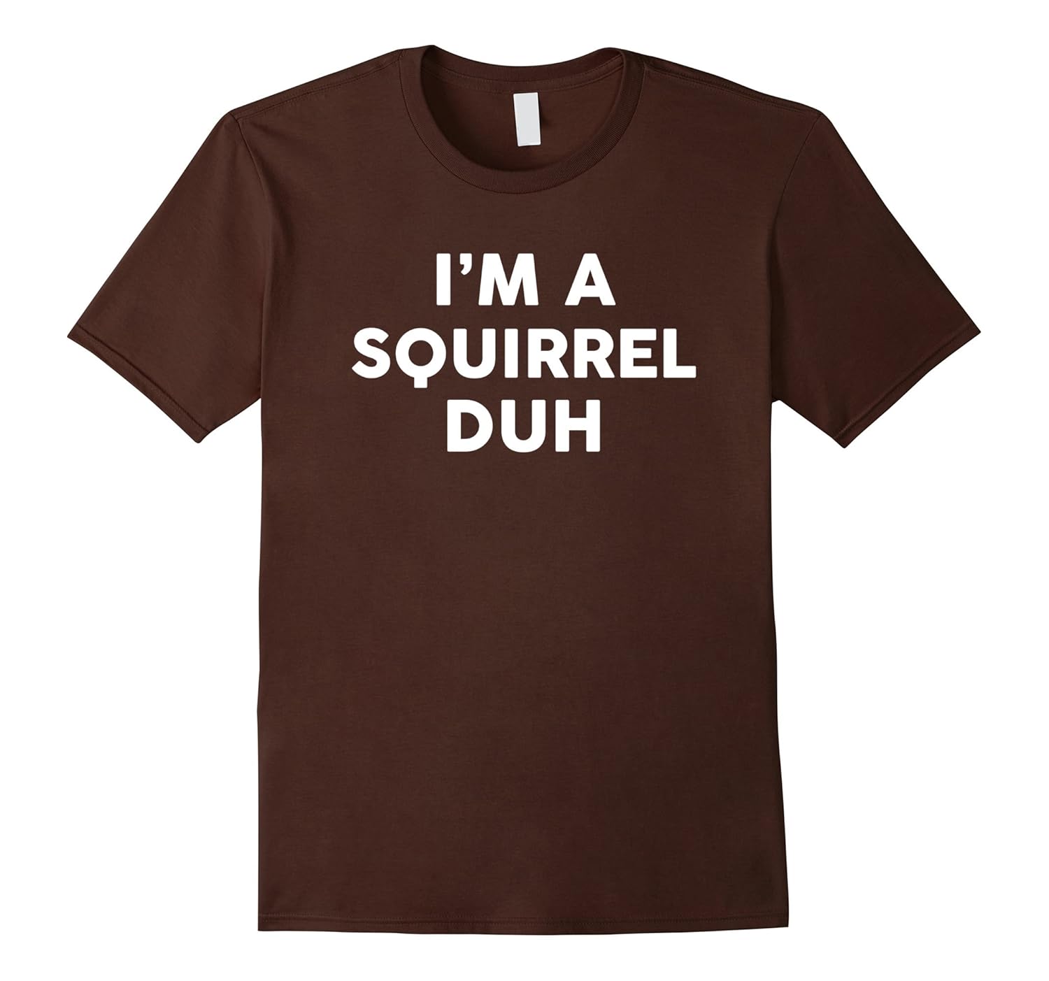 Funny I'm A Squirrel Duh Halloween Lazy Costume T-Shirt-ANZ