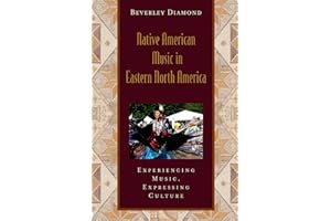Native American Music in Eastern North America: Experiencing Music, Expressing CultureIncludes CD (Global Music Series)