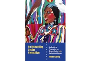 On Dismantling Settler Colonialism: An Insider’s Perspective on Reconciliation with Indigenous Peoples (UTP Insights)