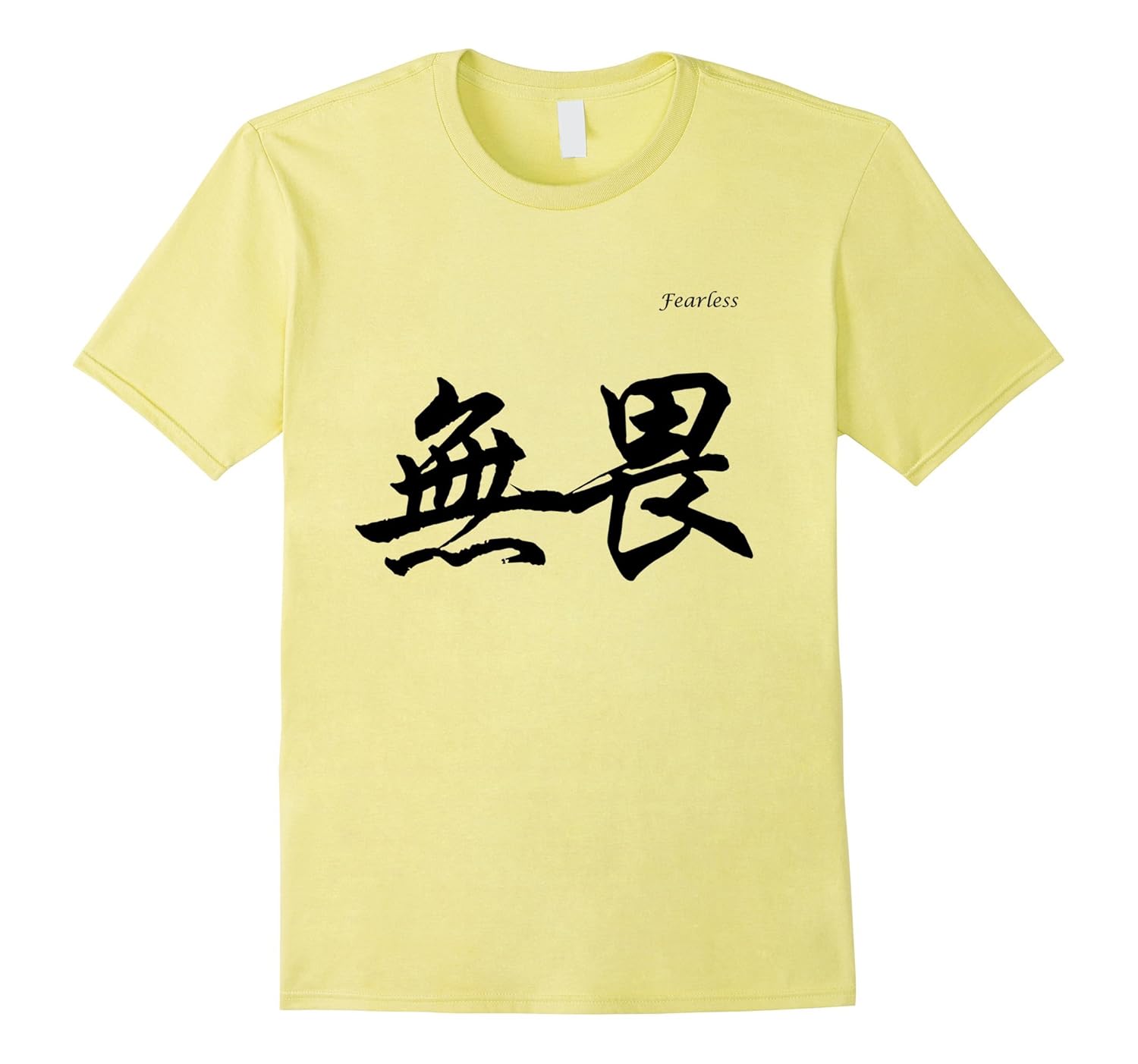 Fearless in Chinese Calligraphy Characters T Shirt-ANZ